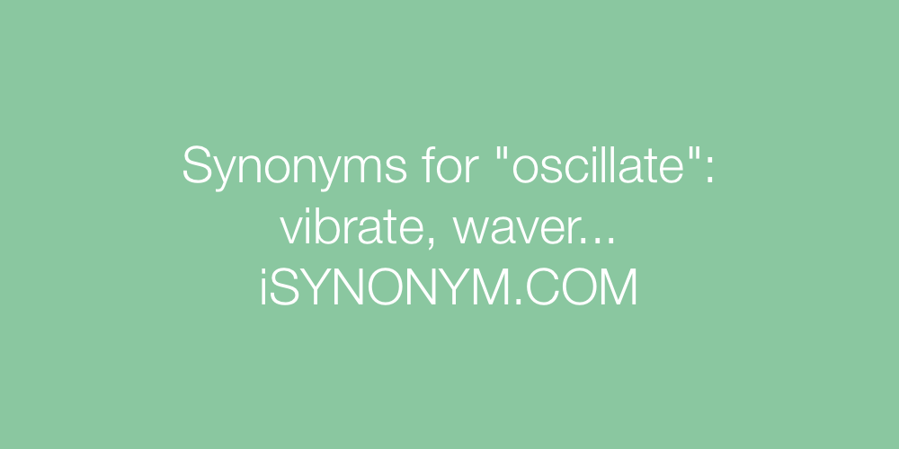 Synonyms oscillate