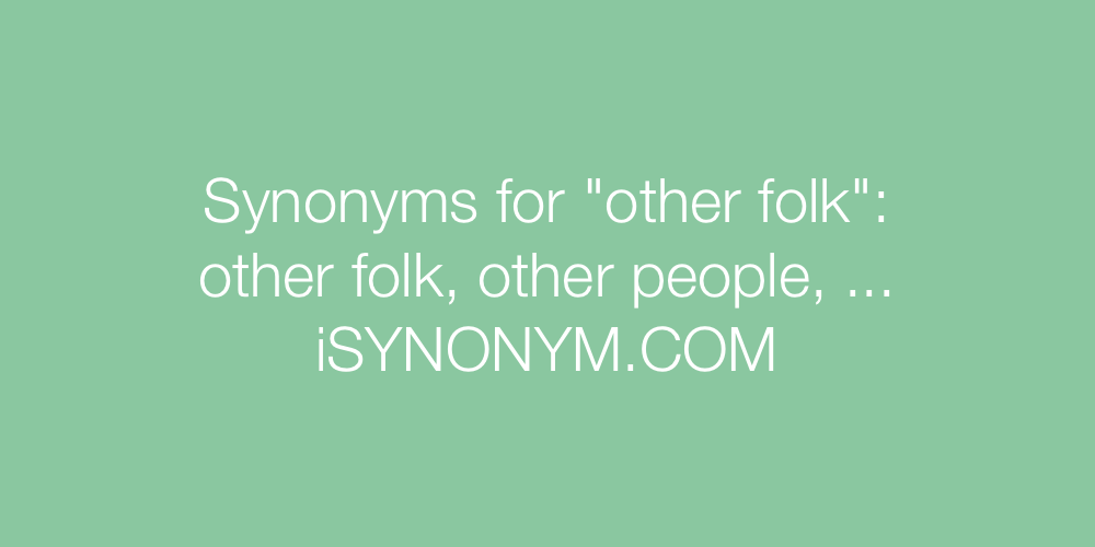 Synonyms other folk