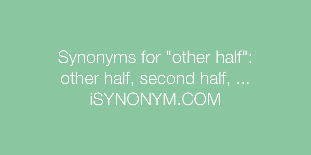 Synonyms other half