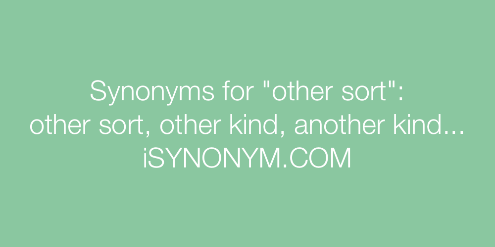 Synonyms other sort