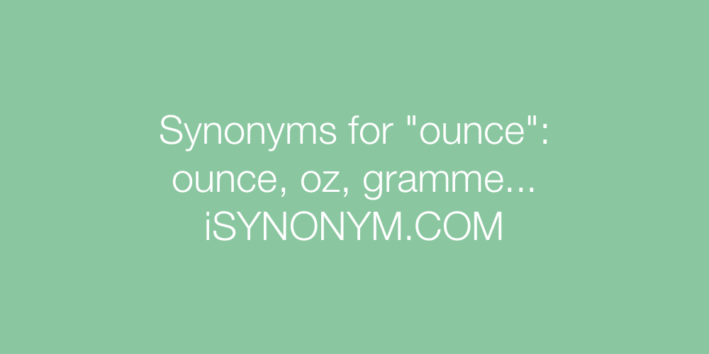 Synonyms ounce