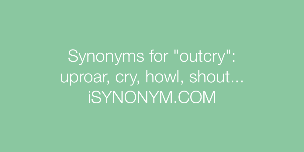 Synonyms outcry