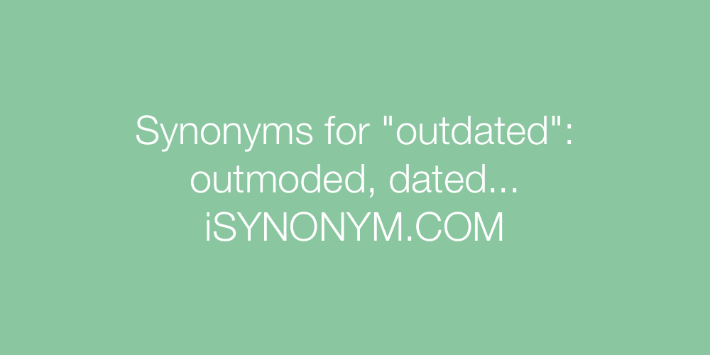 Synonyms outdated