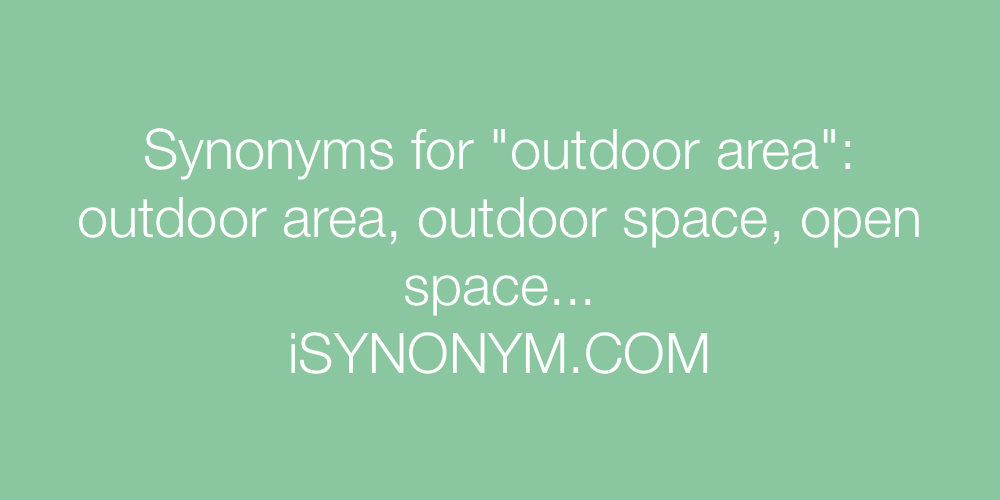 Synonyms outdoor area