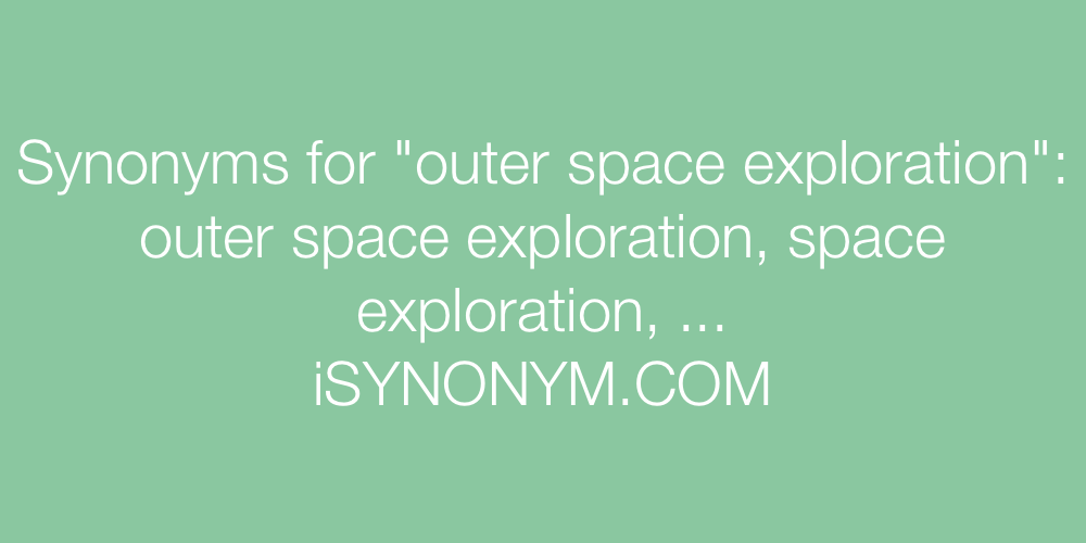 Synonyms outer space exploration