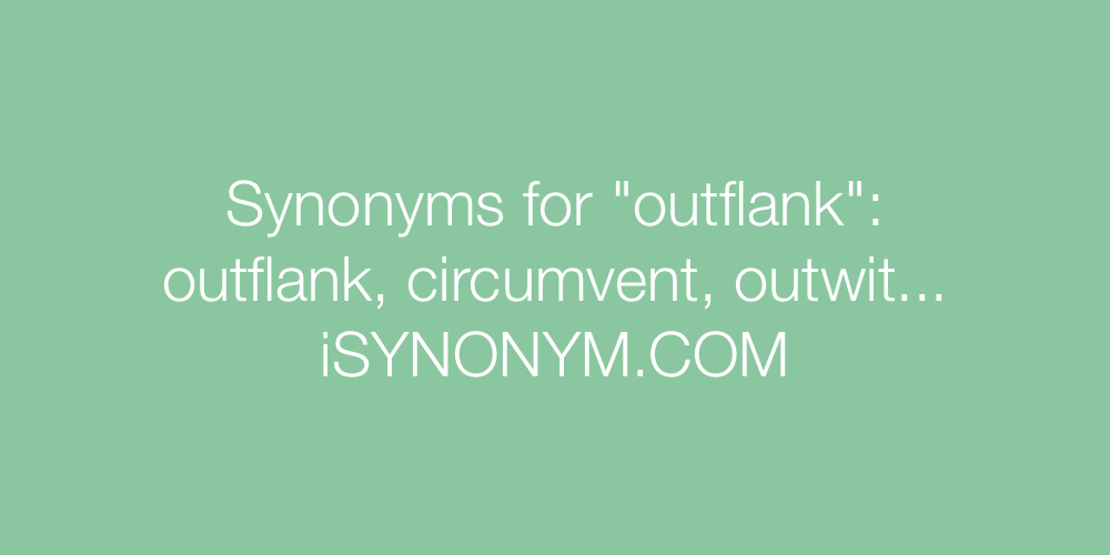 Synonyms outflank