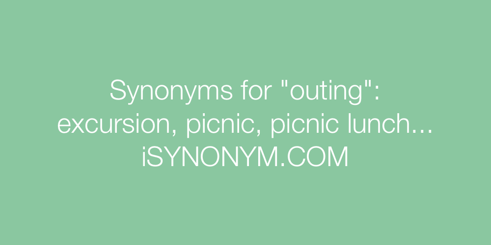 Synonyms outing