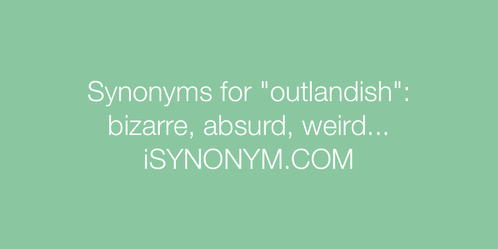 Synonyms outlandish