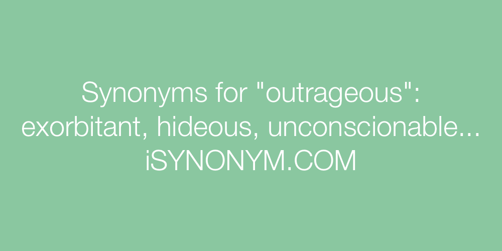 Synonyms outrageous
