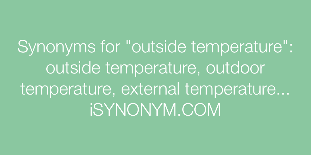 Synonyms outside temperature