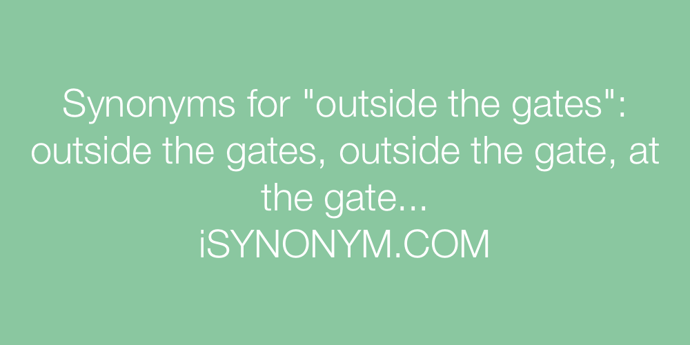 Synonyms outside the gates