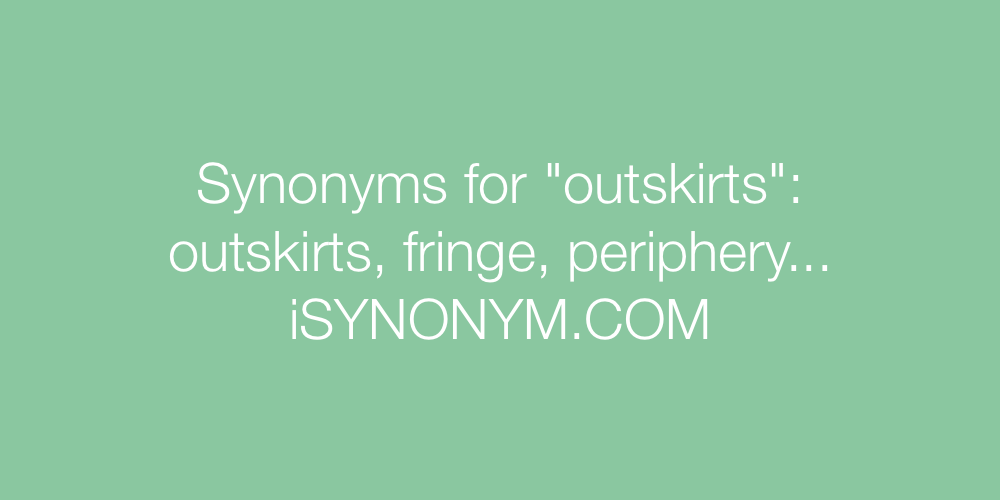 Synonyms outskirts