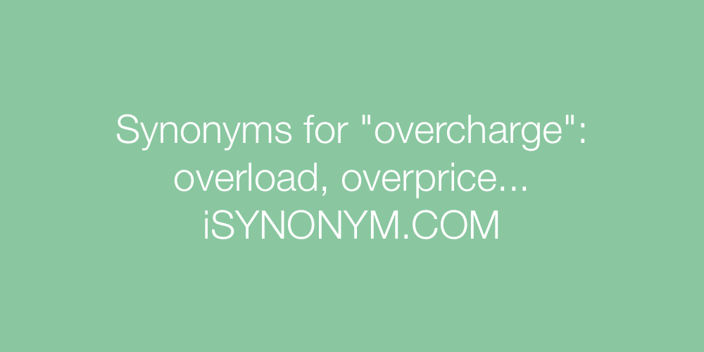 Synonyms overcharge