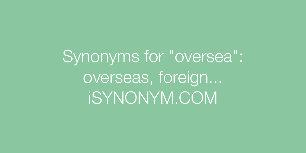 Synonyms oversea