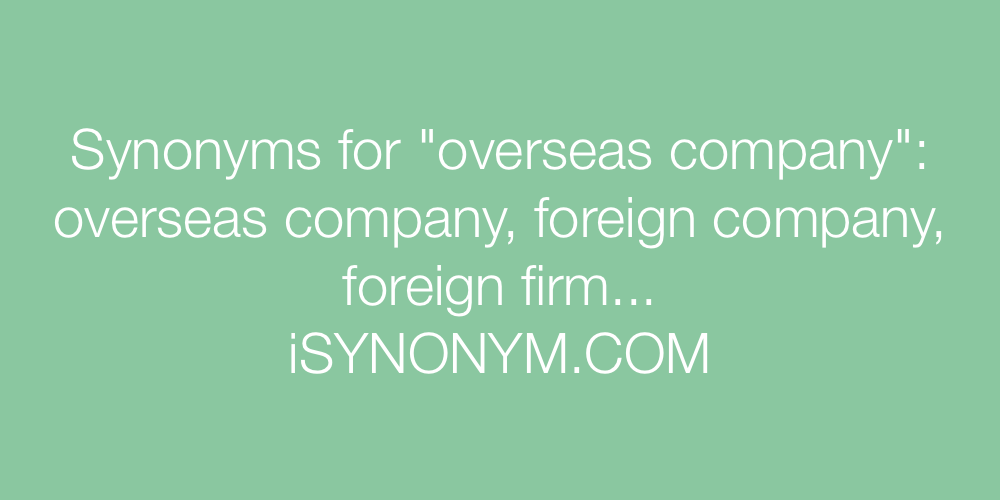 Synonyms overseas company