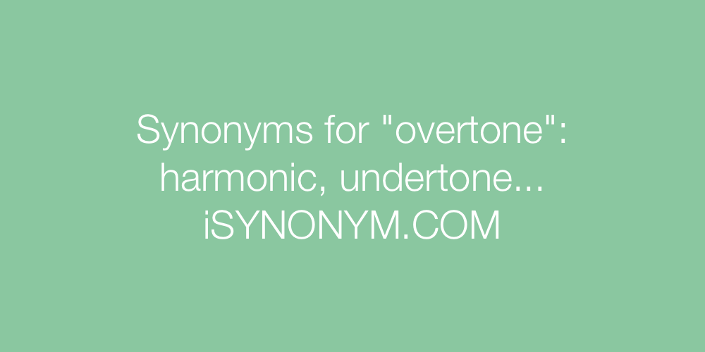 Synonyms overtone