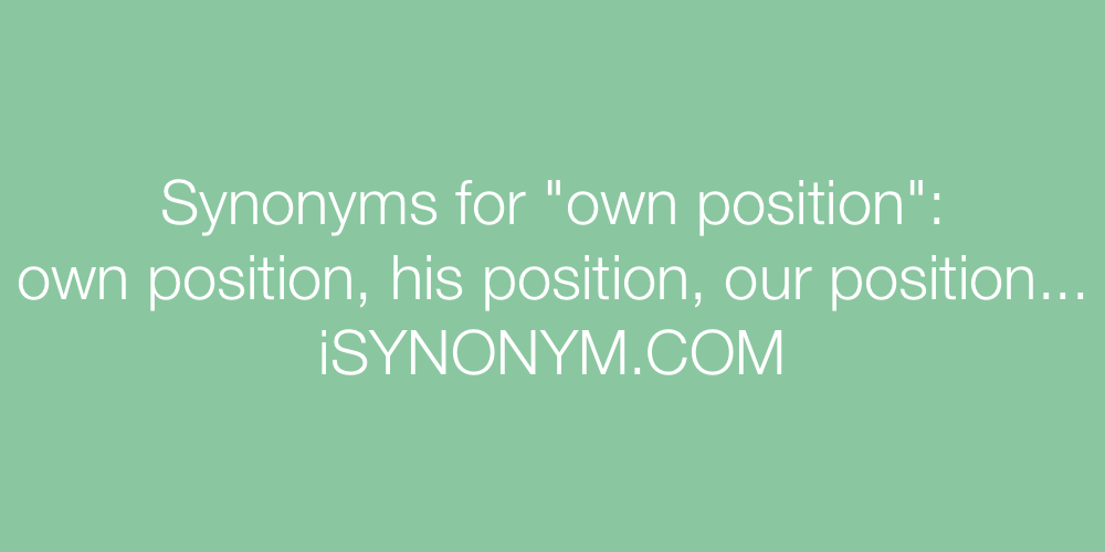 Synonyms own position