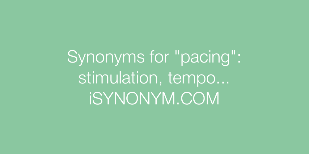 Synonyms pacing