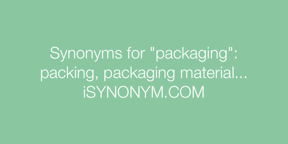 Synonyms packaging