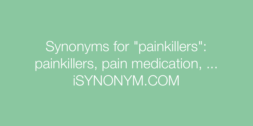Synonyms painkillers