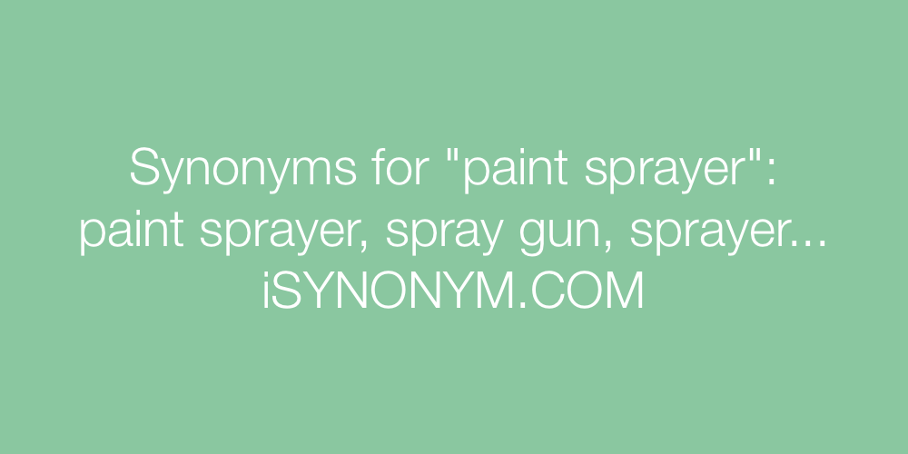 Synonyms paint sprayer