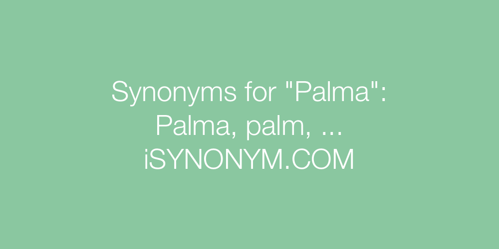 Synonyms Palma