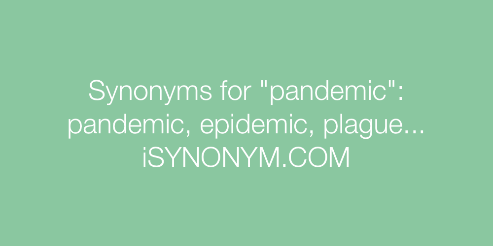 Synonyms pandemic