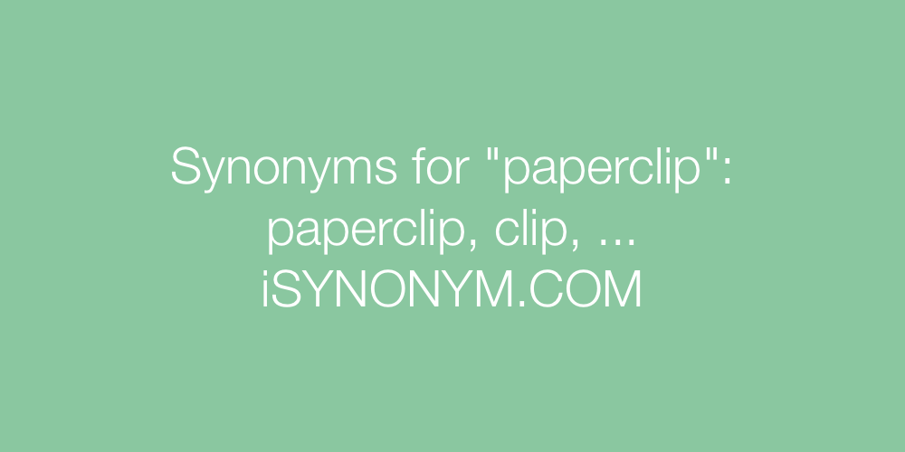 Synonyms paperclip