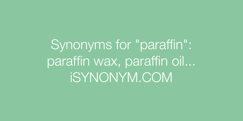 Synonyms paraffin