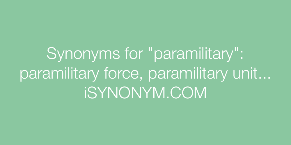 Synonyms paramilitary
