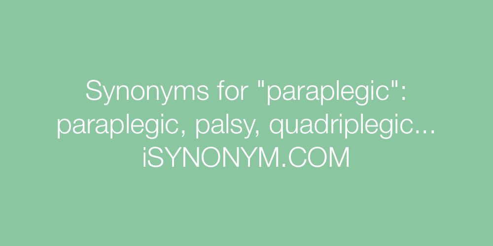 Synonyms paraplegic