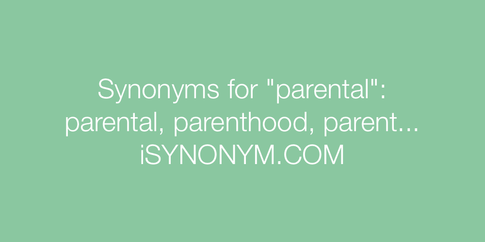 Synonyms parental
