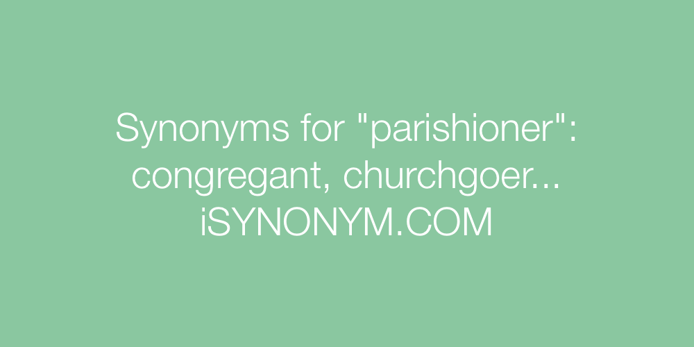 Synonyms parishioner