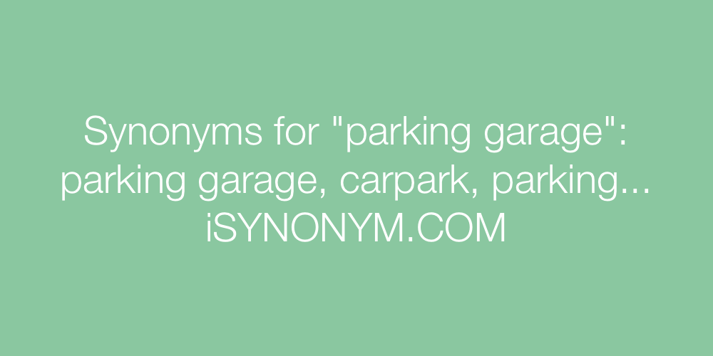 Synonyms parking garage