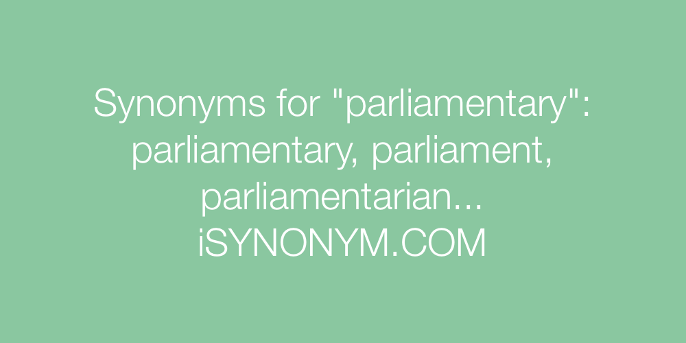 Synonyms parliamentary