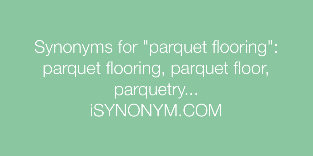 Synonyms parquet flooring