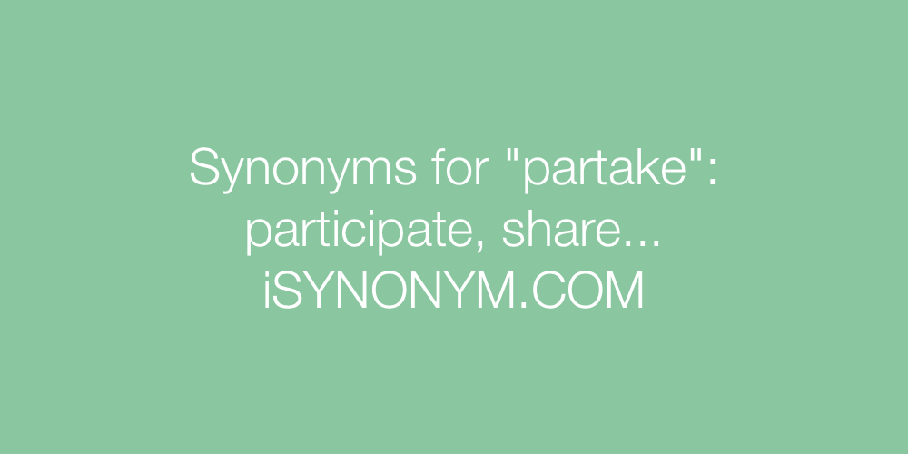 Synonyms partake