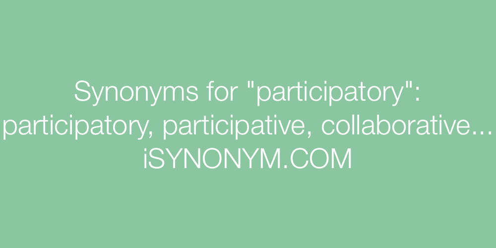 Synonyms participatory