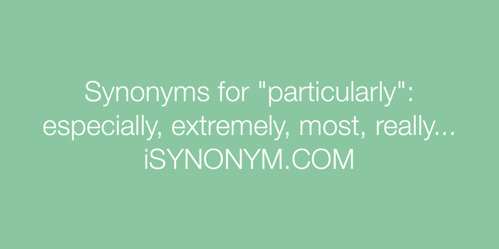 Synonyms particularly
