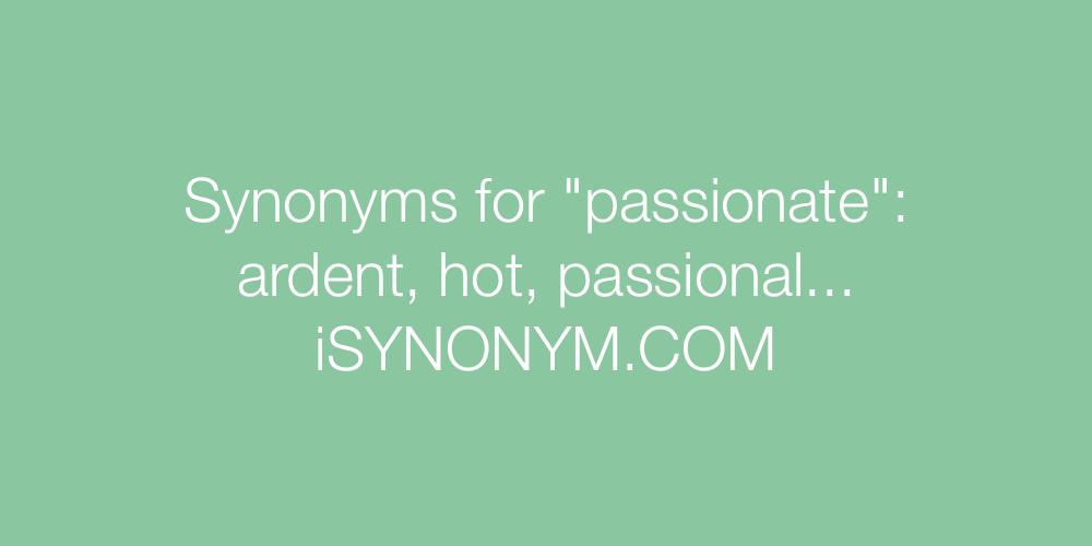 Synonyms passionate