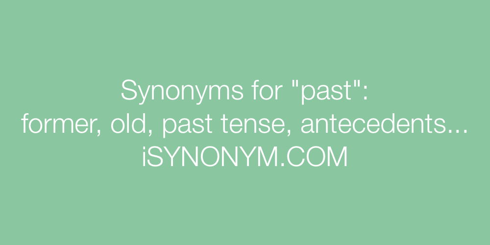 Synonyms past