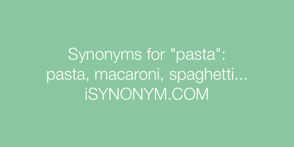 Synonyms pasta