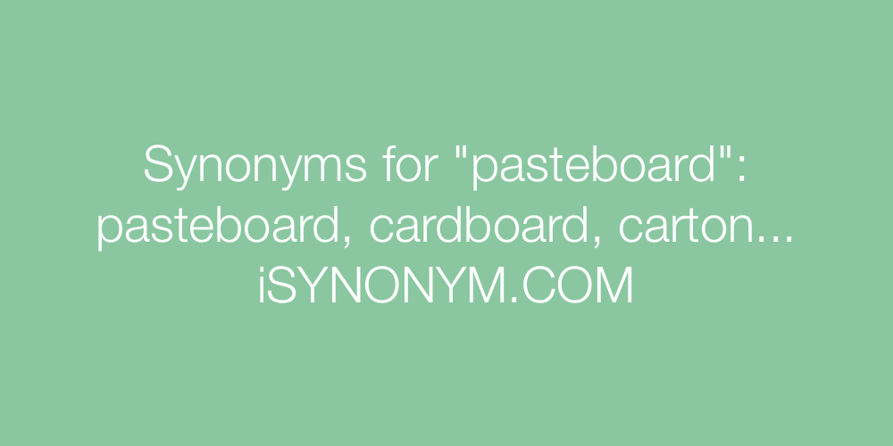 Synonyms pasteboard