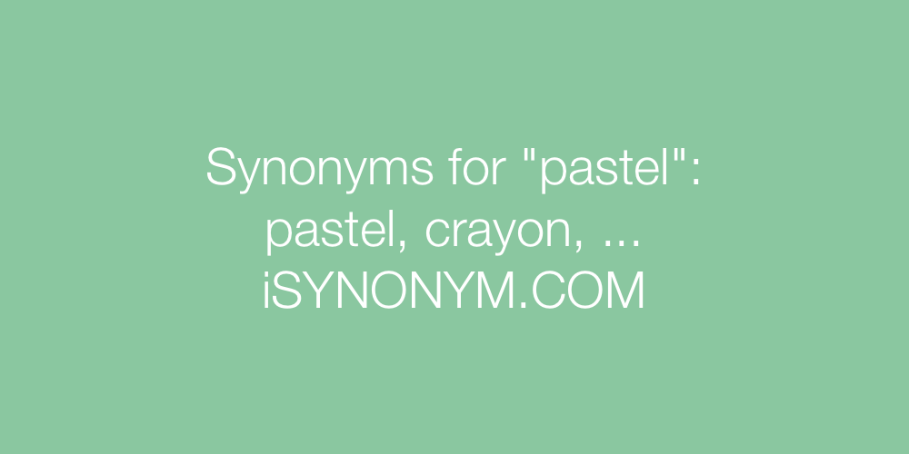Synonyms pastel