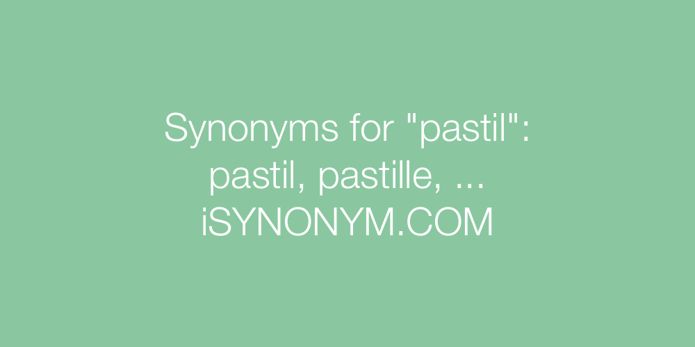 Synonyms pastil