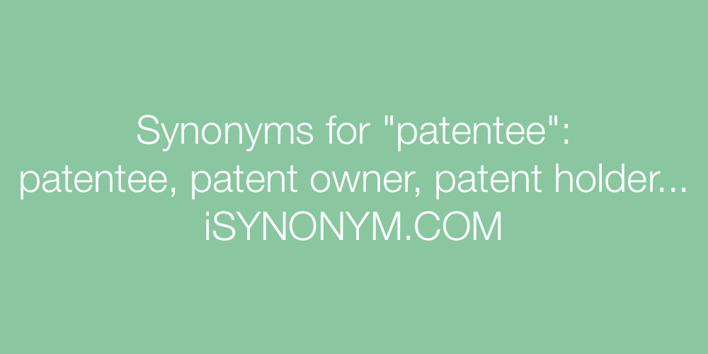 Synonyms patentee
