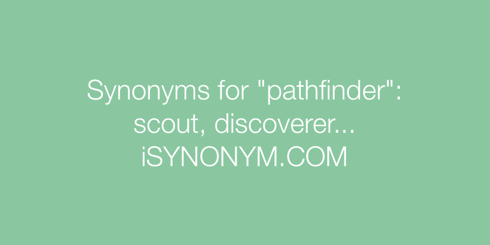 Synonyms pathfinder
