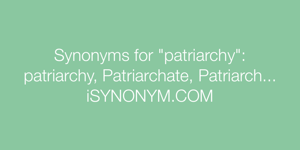 Synonyms patriarchy