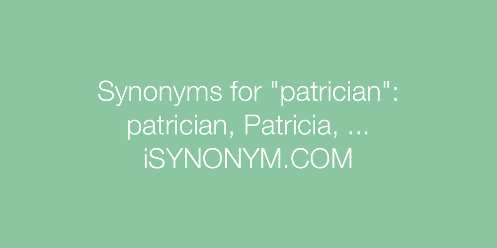Synonyms patrician