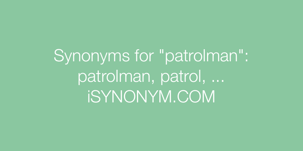 Synonyms patrolman